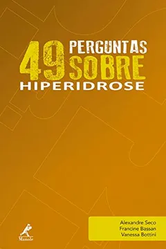 Livro 49 Perguntas Sobre Hiperidrose - Resumo, Resenha, PDF, etc.