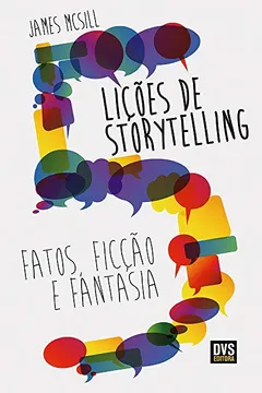 Livro 5 Lições de Storytelling. Fatos, Ficção e Fantasia - Resumo, Resenha, PDF, etc.