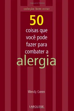 Capa do livro 50 Coisas Que Você Pode Fazer Para Combater A Alergia