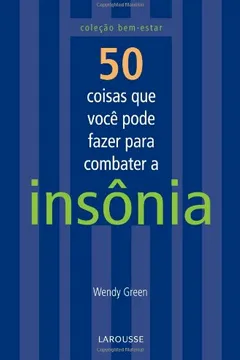 Capa do livro 50 Coisas Que Você Pode Fazer Para Combater A Insonia