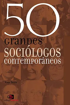 Livro 50 Grandes Sociólogos Contemporâneos - Resumo, Resenha, PDF, etc.