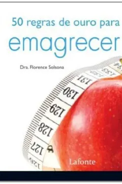 Livro 50 Regras De Ouro Para Emagrecer - Resumo, Resenha, PDF, etc.