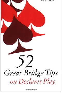 Livro 52 Great Bridge Tips on Declarer Play - Resumo, Resenha, PDF, etc.