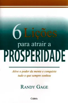 Livro 6 Lições Para Atrair a Prosperidade - Resumo, Resenha, PDF, etc.