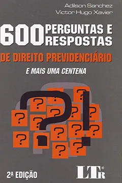 Livro 600 Perguntas e Respostas de Direito Previdenciário - Resumo, Resenha, PDF, etc.