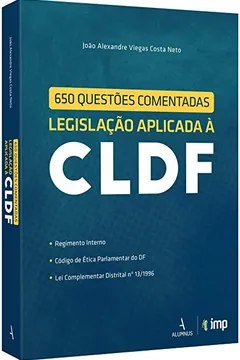 Livro 650 Questões Comentadas. Legislação Aplicada à Cldf - Resumo, Resenha, PDF, etc.