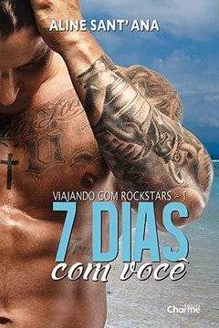 Livro 7 Dias com Você - Volume 1. Série Viajando com Rockstars - Resumo, Resenha, PDF, etc.