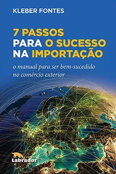 Livro 7 Passos Para o Sucesso na Importação - Resumo, Resenha, PDF, etc.