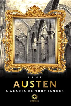 Livro A Abadia De Northanger - Resumo, Resenha, PDF, etc.