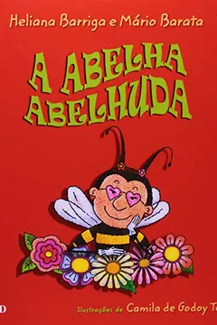 Livro A Abelha Abelhuda - Coleção Acalanto - Resumo, Resenha, PDF, etc.