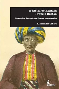 Livro A África de Richard Francis Burton - Resumo, Resenha, PDF, etc.