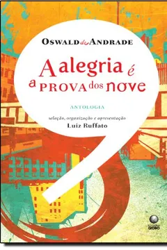 Livro A Alegria É A Prova Dos Nove - Resumo, Resenha, PDF, etc.