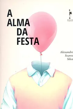Livro A Alma Da Festa - Resumo, Resenha, PDF, etc.