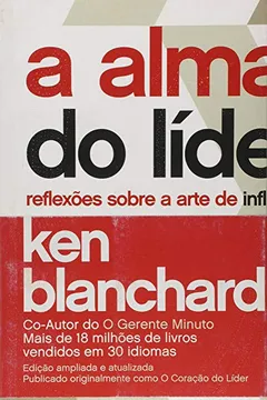 Livro A Alma Do Líder. Reflexões Sobre A Arte De Influenciar Pessoas - Resumo, Resenha, PDF, etc.