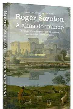 Livro A Alma do Mundo - Resumo, Resenha, PDF, etc.