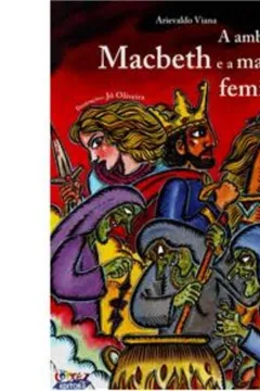 Capa do livro A Ambição de MacBeth e a Maldade Feminina