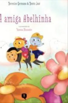 Livro A Amiga Abelhinha - Resumo, Resenha, PDF, etc.