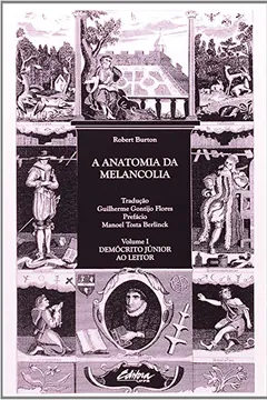 Livro A Anatomia Da Melancolia - Volume 1 - Resumo, Resenha, PDF, etc.