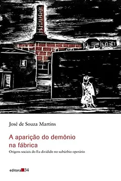 Livro A Aparição do Demônio na Fábrica - Resumo, Resenha, PDF, etc.