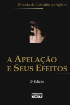 Livro A Apelação e Seus Efeitos - Resumo, Resenha, PDF, etc.