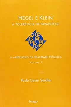 Livro A Apreensao Da Realidade Psiquica. Hegel E Klein. A Tolerancia - Resumo, Resenha, PDF, etc.