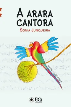 Livro A Arara Cantora - Coleção Estrelinha - Resumo, Resenha, PDF, etc.