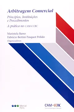 Livro A Arbitragem Comercial. Princípios, Instituições E Procedimentos Prática No C A M. C C B C - Resumo, Resenha, PDF, etc.