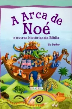 Livro A Arca De Noe E Outras Historias Da Biblia - Resumo, Resenha, PDF, etc.