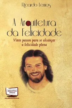 Livro A Arquitetura Da Felicidade - Resumo, Resenha, PDF, etc.