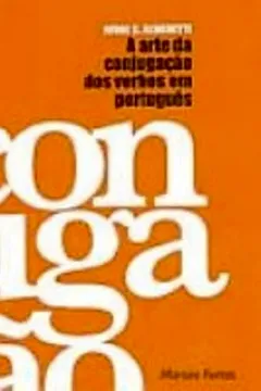 Livro A Arte da Conjugação dos Verbos em Português - Resumo, Resenha, PDF, etc.