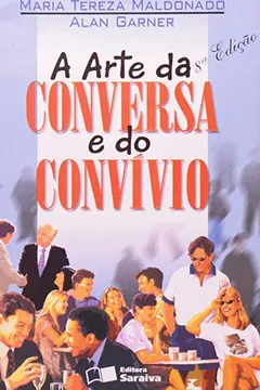 Livro A Arte Da Conversa E Do Convívio - Resumo, Resenha, PDF, etc.