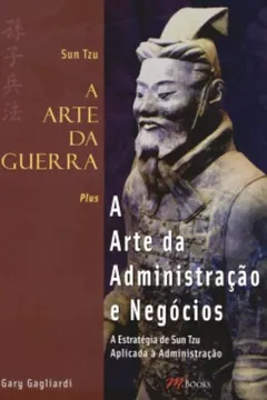 Livro A Arte da Guerra + A Arte da Administração e Negócios - Resumo, Resenha, PDF, etc.