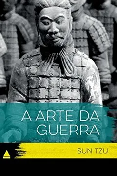 Livro A Arte da Guerra - Coleção Clássicos Para Todos - Resumo, Resenha, PDF, etc.