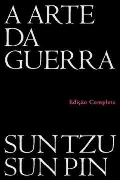 Livro A Arte Da Guerra - Resumo, Resenha, PDF, etc.