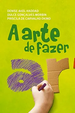 Livro A Arte de Fazer Arte. 1º Ano - Resumo, Resenha, PDF, etc.