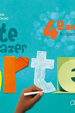 Livro A Arte de Fazer Arte. 4º Ano - Resumo, Resenha, PDF, etc.
