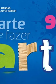 Livro A Arte de Fazer Arte. 9º Ano - Resumo, Resenha, PDF, etc.