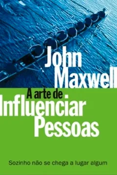 Livro A Arte de Influenciar Pessoas - Resumo, Resenha, PDF, etc.