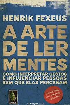 Livro A Arte de Ler Mentes. Como Interpretar Gestos e Influenciar Pessoas sem que Elas Percebam - Resumo, Resenha, PDF, etc.