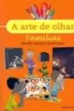 Capa do livro A Arte De Olhar. Familias