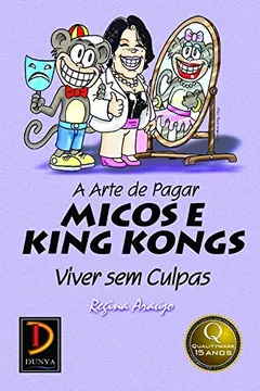 Capa do livro A Arte de Pagar Micos e King Kongs