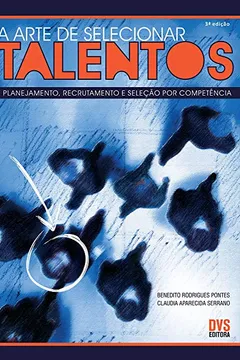 Livro A Arte de Selecionar Talentos - Resumo, Resenha, PDF, etc.