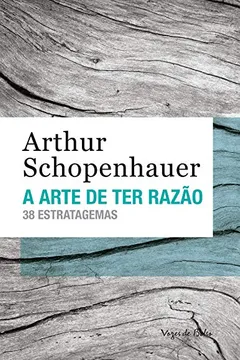 Livro A Arte de Ter Razão. 38 Estratagemas - Resumo, Resenha, PDF, etc.