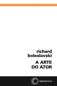 Livro A Arte do Ator - Resumo, Resenha, PDF, etc.