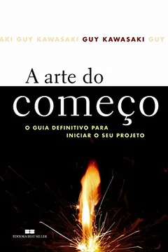 Livro A Arte do Começo - Resumo, Resenha, PDF, etc.