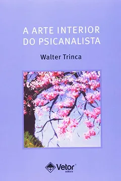 Livro A Arte Interior Do Psicanalista - Resumo, Resenha, PDF, etc.