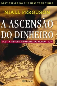 Livro A Ascensão do Dinheiro - Resumo, Resenha, PDF, etc.