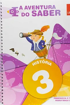 Livro A Aventura do Saber. História. 3º Ano - Resumo, Resenha, PDF, etc.