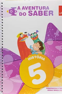 Livro A Aventura do Saber. História. 5º Ano - Resumo, Resenha, PDF, etc.