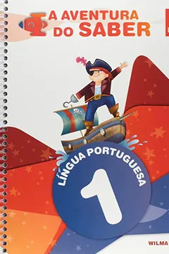 Livro A Aventura do Saber. Língua Portuguesa. 1º Ano - Resumo, Resenha, PDF, etc.
